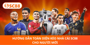 Kèo Nhà Cái SC88 – Hướng Dẫn Toàn Diện Cho Tân Thủ